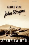 Riding With John Wayne [Click for larger image]