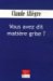 Vous Avez Dit Matiere Grise cover