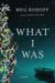  What I Was