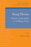 The Song Divine : Christian Commentaries on the Bhagavad Gita [Click for larger image]
