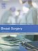 Breast Surgery : A Companion to Specialist Surgical Practice cover