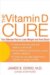 The Vitamin D Cure : The Ultimate Plan to Lose Weight and Feel Great cover