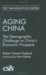 Aging China : The Demographic Challenge to China's Economic Prospects cover