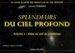 Splendeurs Du Ciel Profond : Le Guide Illustre Des Objets Du Ciel Profond cover