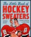 Little Book of Hockey Sweaters cover