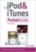 The Ipod & Itunes Pocket Guide : All the Secrets of the Ipod, Pocket Sized cover