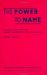 The Power to Name : Locating the Limits of Subject Representation in Libraries cover