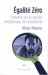 Egalite Zero! : Enquete Sur Le Proces Mediatique De Dieudonne cover