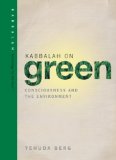 Kabbalah on Green : Consciousness and the Environment [Click for larger image]