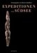 Expeditionen in Die Sudsee : Begleitbuch Zur Ausstellung Und Geschichte Der Sudsee-Sammlung Des Ethnologischen Museums cover