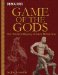 Game of the Gods : The Historical Odyssey of Martial Arts cover