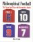 Philosophical Football : The Team That Plays With Strength in Depth cover