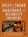Rules of Thumb for Maintenance and Reliability Engineers cover