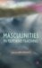 Masculinities in Text and Teaching cover