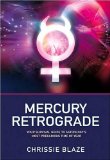 Mercury Retrograde : Your Survival Guide to Astrology's Most Precarious Time of Year! [Click for larger image]