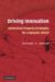Driving Innovation : Intellectual Property Strategies for a Dynamic World cover