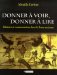 Donner a Voir, Donner a Lire : Memoire Et Communication Dans La Rome Ancienne cover