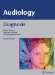 Audiology : Diagnosis, Treatment and Practice Management cover