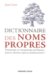 Dictionnaire Des Noms Propres : Toponymes Et Patronymes De France cover