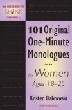 60 Seconds to Shine : 101 Original One-Minute Monologues for Women Ages 18-25 [Click for larger image]