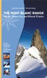 The Mont Blanc Range : Classic Snow, Ice, and Mixed Climbs [Click for larger image]