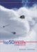 Top 50 Ski and Snowboard Resorts in Europe 2008-2009 cover