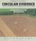 Circular Evidence : A Detailed Investigation of the Flattened Swirled Crops Phenomenon cover