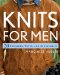 Knits for Men : 20 Sweaters, Vests, and Accessories cover