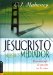 Jesucristo Nuestro Mediador/ Jesus Christ Our Mediator : Encontrando La Pasion En La Cruz/ Finding Passion at the Cross cover