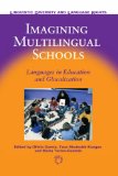 Imagining Multilingual Schools : Language in Education And Glocalization [Click for larger image]