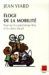 Eloge De La Mobilite : Essai Sur Le Capital Temps Libre Et La Valeur Travail cover