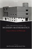 The Architecture of Modern Maths : Essays in History And Philosophy [Click for larger image]