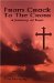 From Crack to the Cross : A Journey of Hope cover