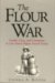 The Flour War: Gender, Class, and Community in Late Ancien Regime French Society