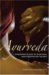  Ayurveda: A Comprehensive Guide to Traditional Indian Medicine for the West
