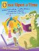 Once upon a Time : Using Storytelling, Creative Drama, and Reader's Theater With Children in Grades PreK-6 cover