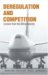 Deregulation and Competition : Lessons from the Airline Industry cover