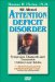 All About Attention Deficit Disorder : Symptoms, Diagnosis And Treatment cover