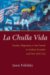 La Chulla Vida : Gender, Migration, and the Family in Andean Ecuador and New York City cover