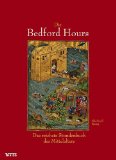 Die Bedford Hours : Das Reichste Stundenbuch Des Mittelalters [Click for larger image]