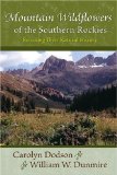 Mountain Wildflowers of the Southern Rockies : Revealing Their Natural History [Click for larger image]