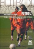 600 Programas Para El Entrenamiento De Futbol/ 600 Plans For Soccer Training [Click for larger image]