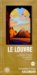Le Louvre : L'histoire Du Musee, L'architecture Du Palais, Les Collections, Le Quartier cover