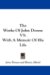 The Works of John Donne V5: With a Memoir of His Life