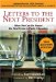 Letters to the Next President : What We Can Do About the Real Crisis In Public Education 2008 Election Edition cover