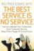 The Best Service Is No Service : How to Liberate Your Customers from Customer Service, Keep Them Happy, and Control Costs cover