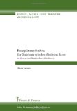 Komplizenschaften : Zur Beziehung Zwischen Musik Und Kunst in Der Amerikanischen Moderne [Click for larger image]
