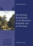 Der Berliner Kunsthandel in Der Weimarer Republik Und Im NS-Staat : Zum Schicksal Der Sammlung Graetz [Click for larger image]