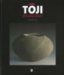 Toji : Avant-Garde Et Tradition De La Ceramique Japonaise cover