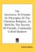 The Doctrines of Friends or Principles of the Christian Religion, As Held by the Society of Friends, Commonly Called Quakers cover